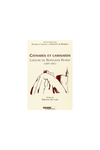 Cathares et camisards. L'oeuvre de Napoléon Peyrat (1809-1881).